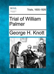 Trial of William Palmer,1275530273,9781275530270