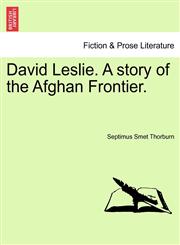 David Leslie. A story of the Afghan Frontier.,124108579X,9781241085797