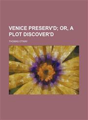 Venice preserv'd,1231302518,9781231302514