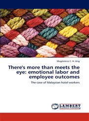 There's more than meets the eye emotional labor and employee outcomes,3848407744,9783848407743