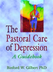 The Pastoral Care of Depression: A Guidebook,0789002647,9780789002648