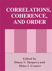 Correlations, Coherence, and Order,0306461188,9780306461187