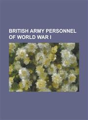 British Army Personnel of World War I Winston Churchill, J. R. R. Tolkien, Clement Attlee, Jack Hobbs, C. S. Lewis, Harold MacMillan, W. H. R. Rivers,1230678298,9781230678290