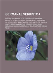 Germanaj verkistoj Friedrich Schiller, Ulrich Plenzdorf, Hermann Hesse, Gotthold Ephraim Lessing, Kurt Tucholsky, Wilhelm Busch, Hans Fallada, Erich Kästner, Wilhelm Hauff, Klaus Mann, Botho Strauss, Erich Maria Remarque, Jakob Wassermann,1232961248,9781232961246
