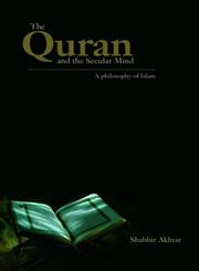 The Quran and the Secular Mind A Philosophy of Islam,0415437830,9780415437837