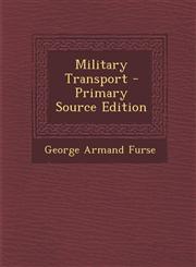 Military Transport - Primary Source Edition,1287931693,9781287931690