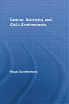 Learner Autonomy and CALL Environments (Routledge Studies in Computer-Assisted Language Learning),0415361907,9780415361903