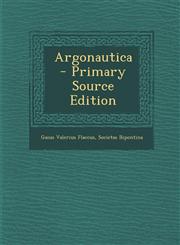 Argonautica - Primary Source Edition,129404463X,9781294044635