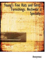 Young's Fine Hats and Gents' Furnishings. Neckwear a Specialty.,1140413201,9781140413202