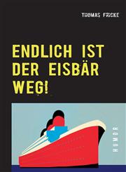 Endlich Ist Der Eisbar Weg!,3842319487,9783842319486