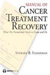 Manual of Cancer Treatment Recovery What the Practioner Needs to Know and Do 1st Edition,1936287315,9781936287314