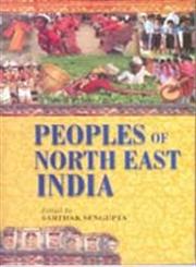 Peoples of North East India Anthropological Perspectives,8121205190,9788121205191