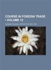 Course in foreign trade (Volume 12),1459074106,9781459074101
