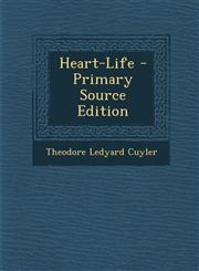Heart-Life - Primary Source Edition,1294418017,9781294418016