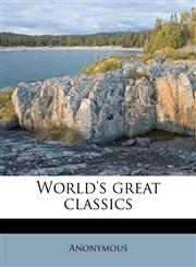 World's great classics Volume 51,1177095440,9781177095440