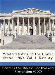 Vital Statistics of the United States, 1969, Vol. 1 Natality,1249175437,9781249175438