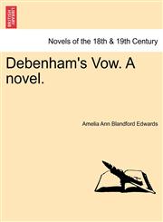 Debenham's Vow. a Novel.,1241374422,9781241374426