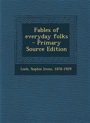 Fables of everyday folks - Primary Source Edition,1293036277,9781293036273