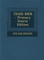 Tiger-Men - Primary Source Edition,1295723050,9781295723058