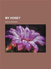 My Honey,1150688130,9781150688133