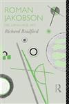 Roman Jakobson Life, Language and Art,041507732X,9780415077323