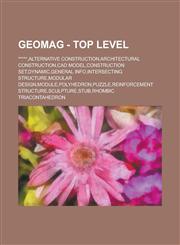 Geomag - Top Level *****,Alternative Construction,Architectural Construction,CAD Model,Construction Set,Dynamic,General Info,Intersecting Structure,Modular Design,Module,Polyhedron,Puzzle,Reinforcement Structure,Sculpture,Stub,1234665557,9781234665555