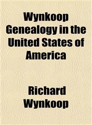Wynkoop Genealogy in the United States of America,1150416912,9781150416910