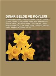 Dinar belde ve köyleri Çobansaray, Dinar, Karakuyu, Dinar, Gençali, Dinar, Eldere, Dinar, Afşar, Dinar, Dinar, Afyonkarahisar, Akgün, Dinar,1232923192,9781232923190