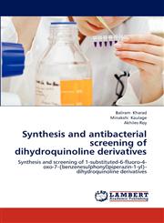 Synthesis and antibacterial screening of dihydroquinoline derivatives,365927979X,9783659279799