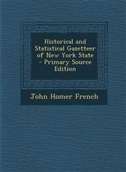 Historical and Statistical Gazetteer of New York State - Primary Source Edition,1294777750,9781294777755