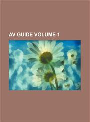 AV guide Volume 1,1236457366,9781236457363