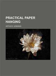 Practical paper hanging,1236529766,9781236529763