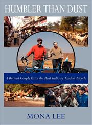 Humbler Than Dust A Retired Couple Visits The Real India By Tandem Bicycle,0918736862,9780918736864