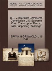 U.S. v. Interstate Commerce Commission U.S. Supreme Court Transcript of Record with Supporting Pleadings,1270612638,9781270612636