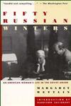 Fifty Russian Winters An American Woman's Life in the Soviet Union,0471028770,9780471028772