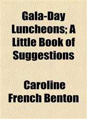 Gala-Day Luncheons; A Little Book of Suggestions,1154713113,9781154713114