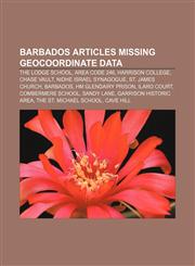 Barbados articles missing geocoordinate data The Lodge School, Area code 246, Harrison College, Chase Vault, Nidhe Israel Synagogue,1233060023,9781233060023
