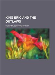 King Eric and the Outlaws Volume 2,1236706536,9781236706539