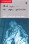 Shakespeare and Appropriation,0415207266,9780415207263