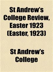St Andrew's College Review, Easter 1923 (Easter, 1923),1152891650,9781152891654