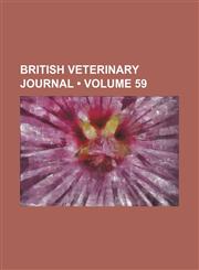 British Veterinary Journal (Volume 59),1235809005,9781235809002