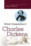 Critical Interpretation of Charles Dickens,9381052875,9789381052877