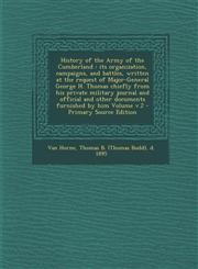History of the Army of the Cumberland Its Organization, Campaigns, and Battles, Written at the Request of Major-General George H. Thomas Chiefly from,1287650279,9781287650270