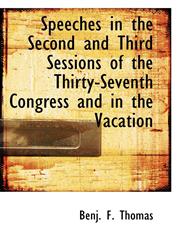 Speeches in the Second and Third Sessions of the Thirty-Seventh Congress and in the Vacation,1103671928,9781103671922