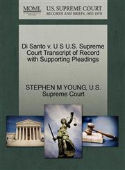 Di Santo v. U S U.S. Supreme Court Transcript of Record with Supporting Pleadings,1270292226,9781270292227