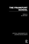 The Frankfurt School: Critical Assessments,0415058597,9780415058599