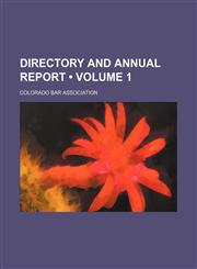 Directory and Annual Report (Volume 1),1153943778,9781153943772