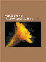 Zeitschrift Fur Naturwissenschaften (33-34 ),1232208523,9781232208525