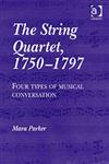 The String Quartet, 1750-1797 Four Types of Musical Conversation,1840146826,9781840146820