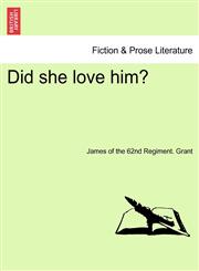 Did she love him? VOL. II,1241701873,9781241701871